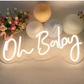 Oh Baby neon sign- Includes a $20 bond